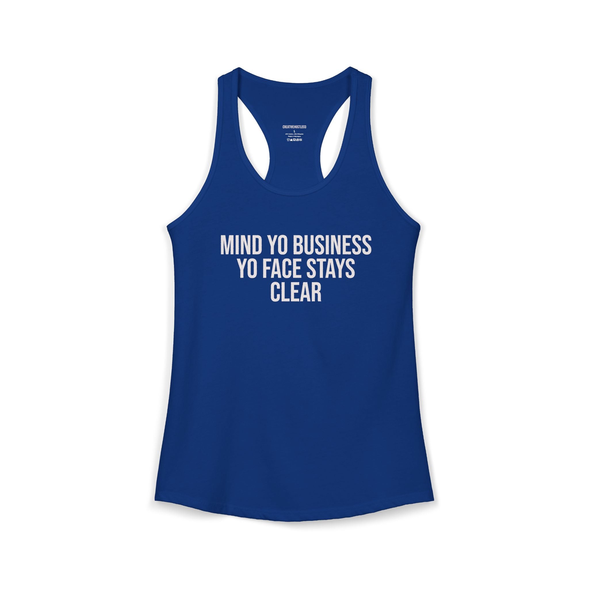 Mind Yo Business. Yo Face Stay Clear.