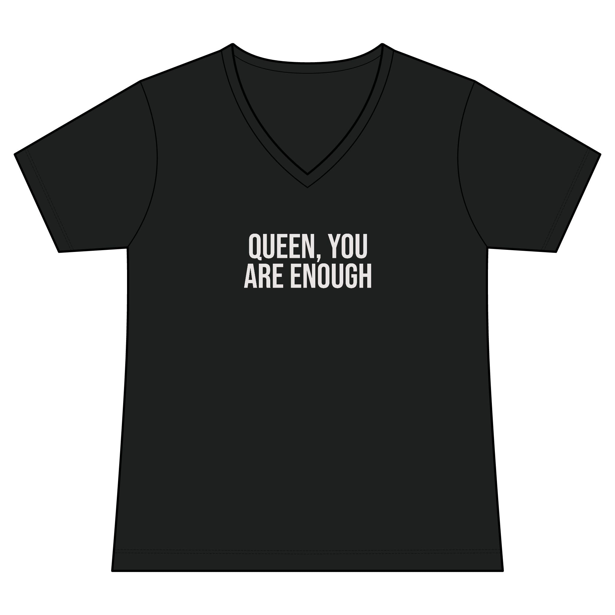 Women's V-Neck Tee — "Queen, You Are Enough" Empowerment Shirt
