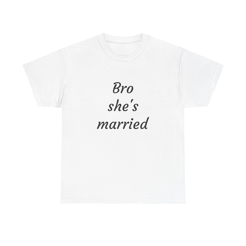 T-Shirt — "Bro She's Married" Minimalist Bachelorette Party Tee