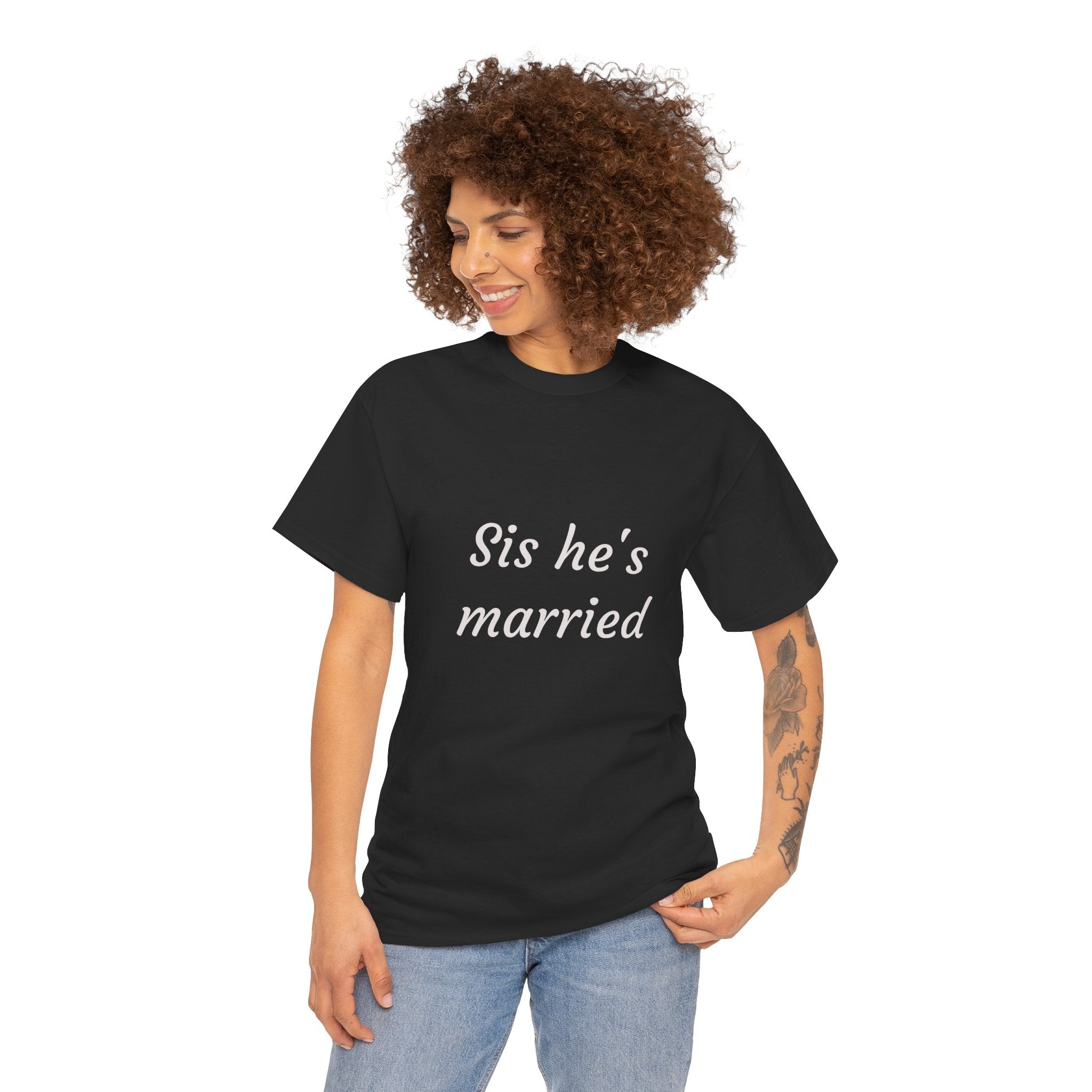 Sis He's Married T-Shirt — Funny Bachelorette / Wedding Party Tee