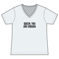 Women's V-Neck Tee — "Queen, You Are Enough" Empowerment Shirt